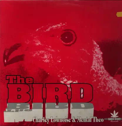 Charley Lownoise & Mental Theo - The Bird