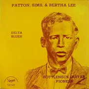 LP - Charley Patton , Henry 'Son' Simms , & Bertha Lee - Patton, Sims, & Bertha Lee - Mono