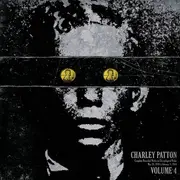 LP - Charley Patton - Complete Recorded Works In Chronological Order Volume 4