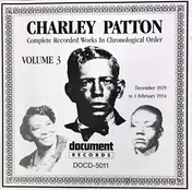 Charley Patton - Complete Recorded Works In Chronological Order Volume 3