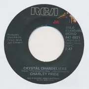 7inch Vinyl Single - Charley Pride - Crystal Chandeliers / You'll Still Be The One