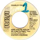 7inch Vinyl Single - Charley Pride - Hope You're Feelin' Me (Like I'm Feelin' You)