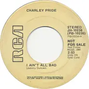 Charley Pride - I Ain't All Bad