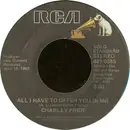 7inch Vinyl Single - Charley Pride - Kaw-Liga / All I Have To Offer You (Is Me)