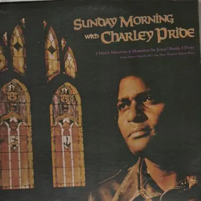 Charley Pride - Sunday Morning with Charley Pride
