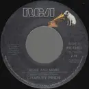 7inch Vinyl Single - Charley Pride - More And More