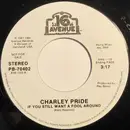 7inch Vinyl Single - Charley Pride - If You Still Want A Fool Around