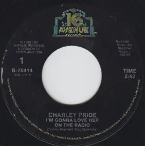 Charley Pride - Im Gonna Love Her On The Radio