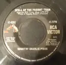 7inch Vinyl Single - Charley Pride - Spell Of The Freight Train / Does My Ring Hurt Your Finger