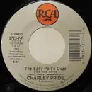 7inch Vinyl Single - Charley Pride - The Easy Part's Over