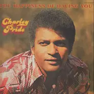 Charley Pride - The Happiness Of Having You