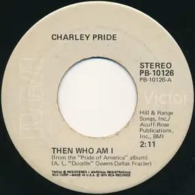 Charley Pride - Then Who Am I