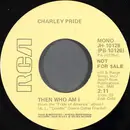 7inch Vinyl Single - Charley Pride - Then Who Am I