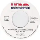 7inch Vinyl Single - Charley Shaw - My Whole Life Is Flashing Before Me