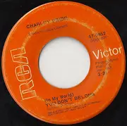 7inch Vinyl Single - Charley Pride - (In My World) You Don't Belong / I'd Rather Love You