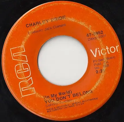 Charley Pride - (In My World) You Don't Belong / I'd Rather Love You