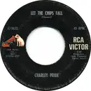7inch Vinyl Single - Charley Pride - Let The Chips Fall / She Made Me Go