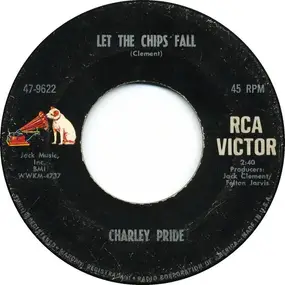 Charley Pride - Let The Chips Fall / She Made Me Go