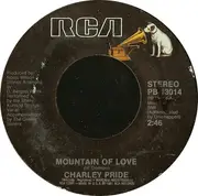 7inch Vinyl Single - Charley Pride - Mountain Of Love / Love Is A Shadow