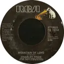 7inch Vinyl Single - Charley Pride - Mountain Of Love / Love Is A Shadow