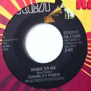 7inch Vinyl Single - Charley Pride - More To Me