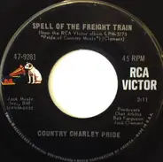 Charley Pride - Spell Of The Freight Train / Does My Ring Hurt Your Finger