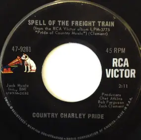 Charley Pride - Spell Of The Freight Train / Does My Ring Hurt Your Finger