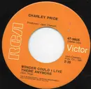 7inch Vinyl Single - Charley Pride - Wonder Could I Live There Anymore / Piroque Joe