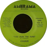 Charlee - You Hum The Tune