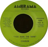 Charlee - You Hum The Tune