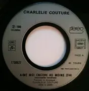 7inch Vinyl Single - Charlélie Couture - Aime Moi Encore Au Moins