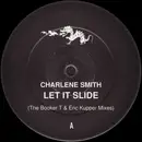 12inch Vinyl Single - Charlene Smith - Let It Slide (The Booker T & Eric Kupper Mixes)