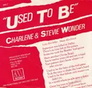 7inch Vinyl Single - Charlene & Stevie Wonder - Used To Be