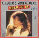 7inch Vinyl Single - Charlene & Stevie Wonder - Used To Be