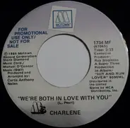 Charlene - We're Both In Love With You