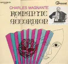 Charles Magnante - Romantic Accordion