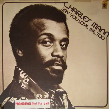 Charles Mann - Say You Love Me Too