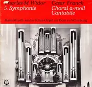 LP - Charles-Marie Widor · C. Franck · Musch - 5. Symphonie · Choral A-Moll · Cantabile