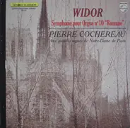 Widor / Pierre Cochereau - Symphonie Pour Orgue N° 10 'Romane'