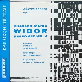 Widor - Sinfonie Nr. V / Litanies · Deux Danses / Suite Française / Toccata Française