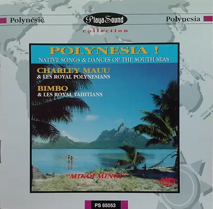 Charles Mauu & The Royal Polynesians , Bimbo & The Royal Tahitians - Polynesia!