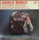 LP - Charles Mingus - Tijuana Moods - Mono