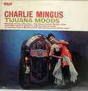 LP - Charles Mingus - Tijuana Moods