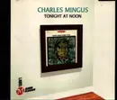 CD - Charles Mingus - Tonight At Noon
