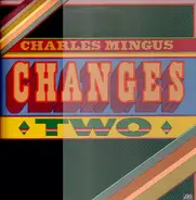 Charles Mingus - Changes Two