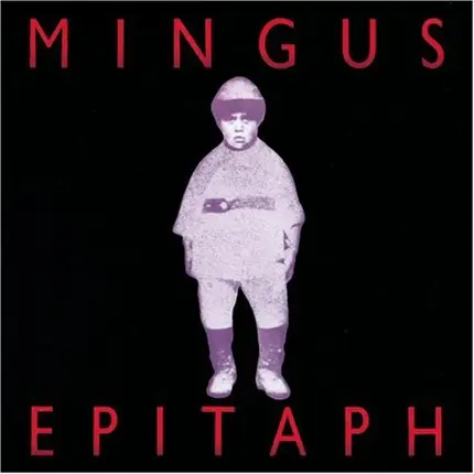 Charles Mingus - EPITAPH