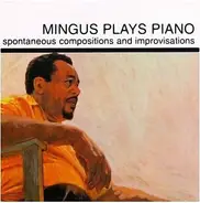 Charles Mingus - Mingus Plays Piano