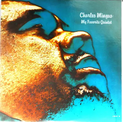 Charles Mingus - My Favorite Quintet