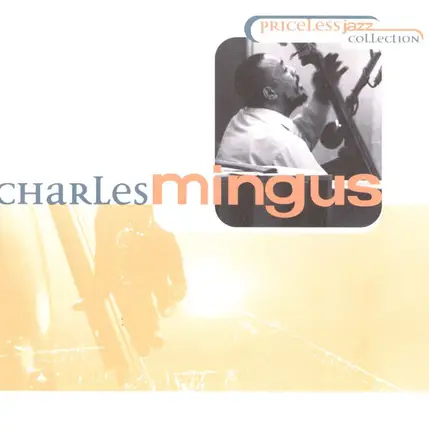 Charles Mingus - Priceless Jazz Collection
