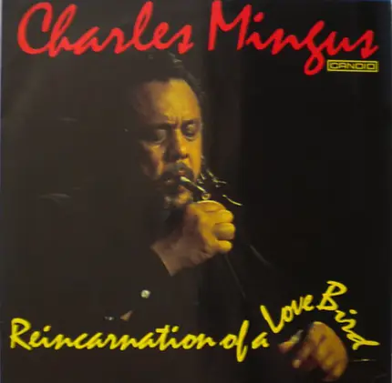 Charles Mingus - Reincarnation of a Lovebird